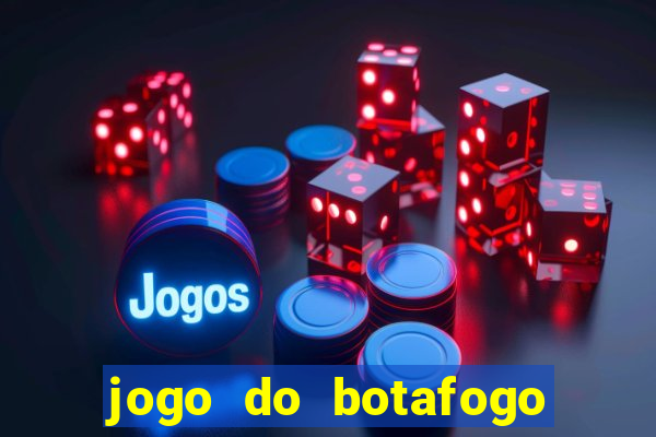 jogo do botafogo ao vivo em hd